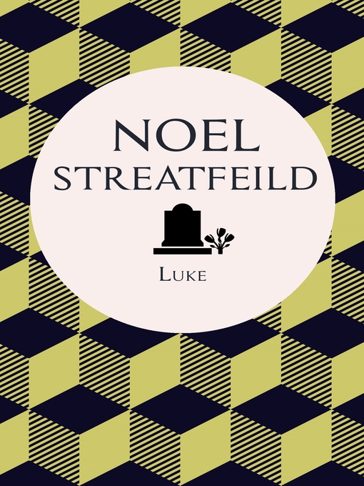 Title details for Luke by Noel Streatfeild - Wait list